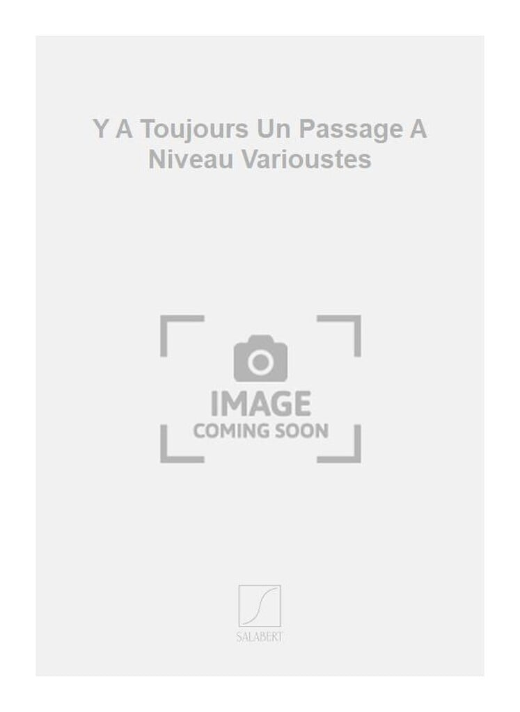 Y A Toujours Un Passage A Niveau Varioustes